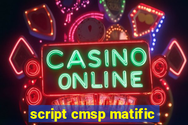 script cmsp matific